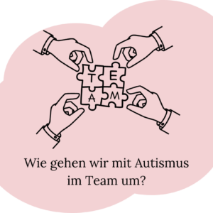 Bild: Ankündigung Veranstaltung «Wie gehen wir mit Autismus im Team um?»